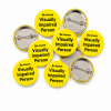 Visually Impaired Button Pin Badge